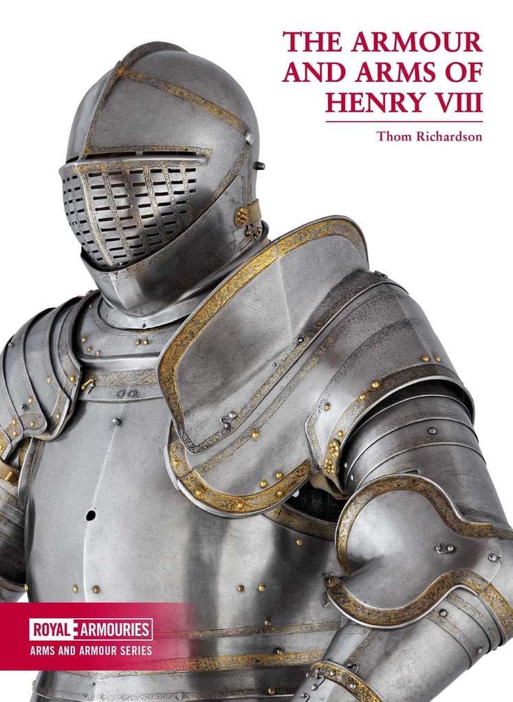 The Arms & Armour of Henry VIII