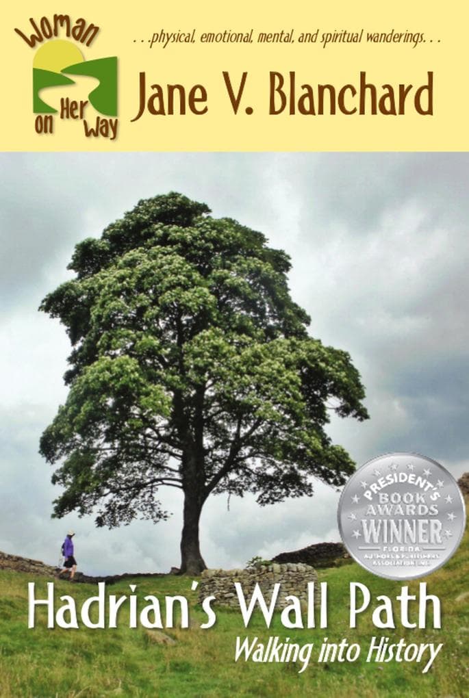 Hadrian's Wall Path: Walking into History (Woman on Her Way, #2)