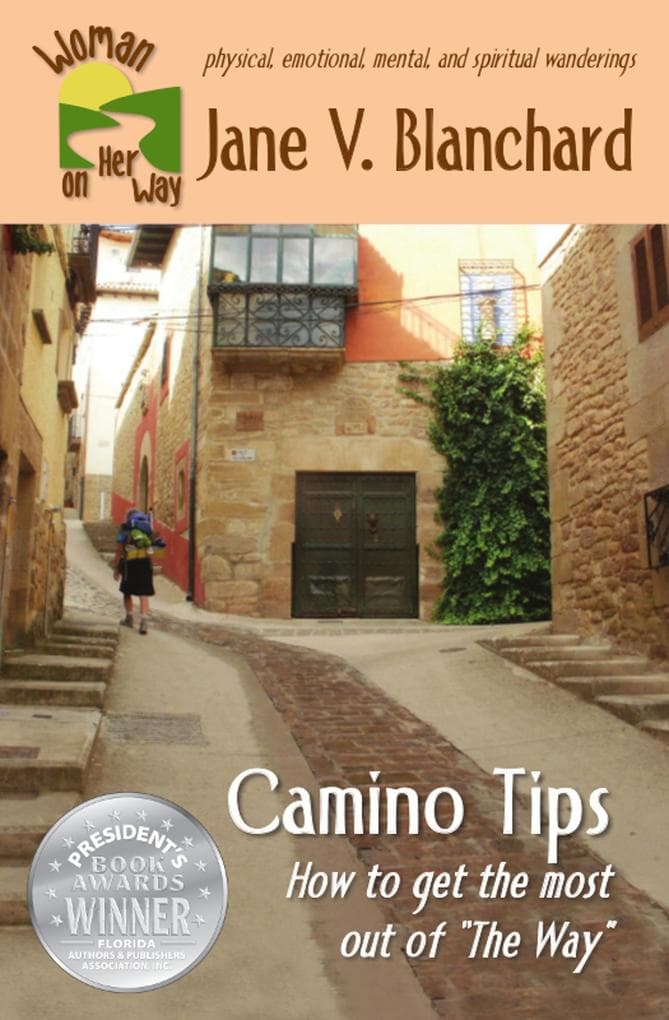 Camino Tips: How to Get the Most Out of "The Way" (Woman on Her Way, #3)