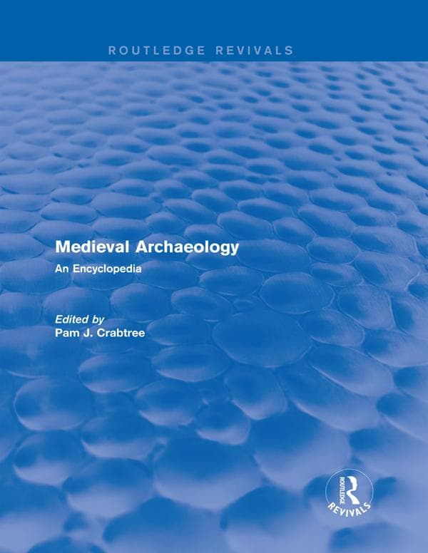 Routledge Revivals: Medieval Archaeology (2001)