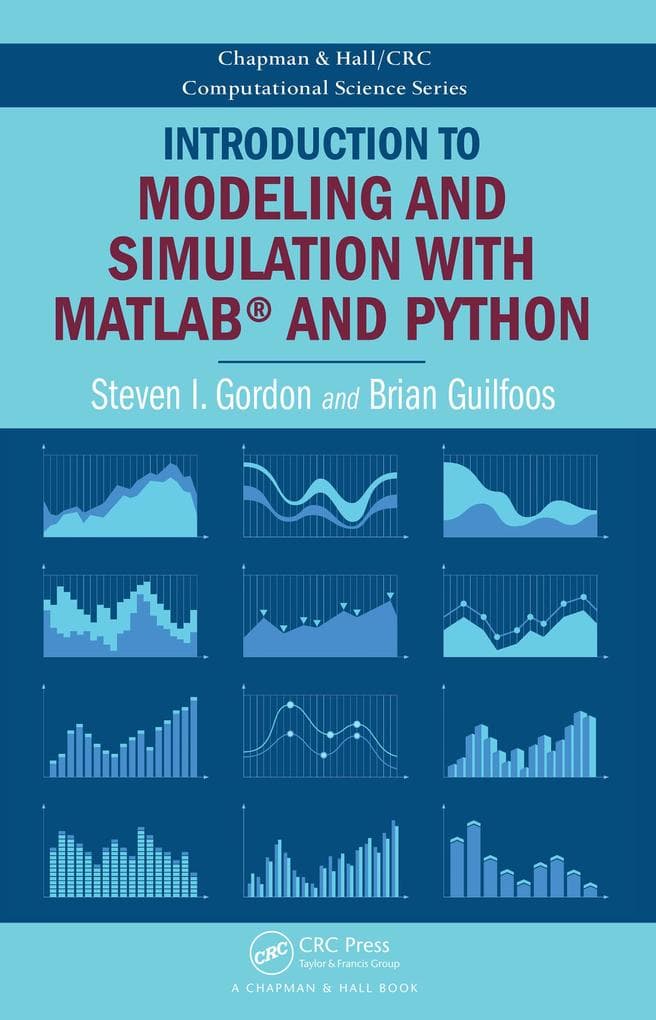 Introduction to Modeling and Simulation with MATLAB® and Python