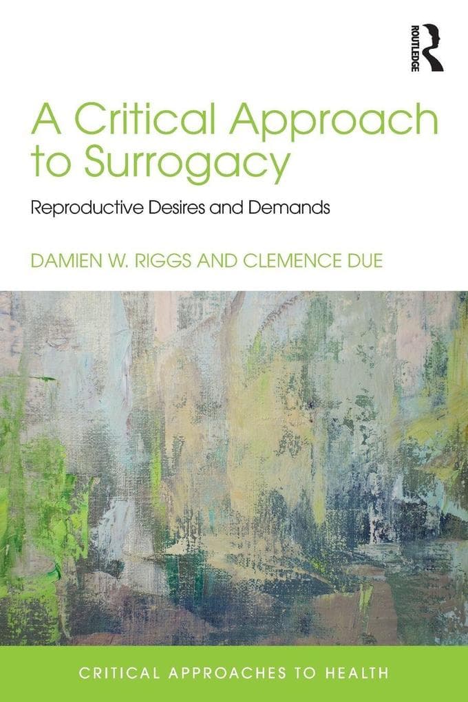 A Critical Approach to Surrogacy
