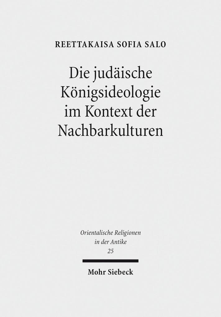 Die judäische Königsideologie im Kontext der Nachbarkulturen