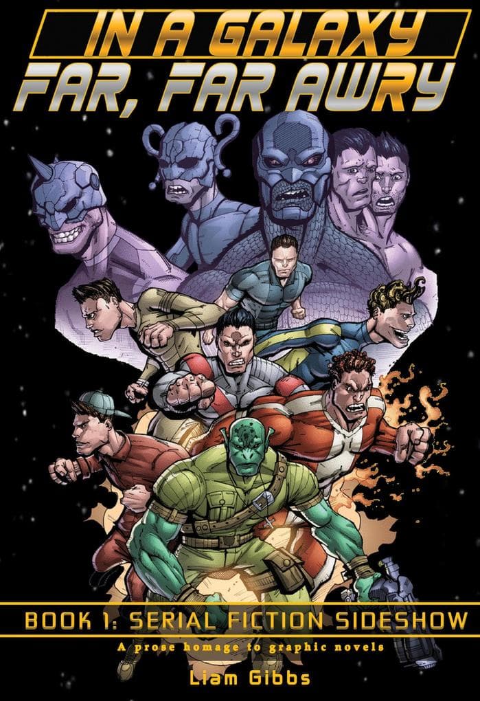 Serial Fiction Sideshow (In a Galaxy Far, Far AwRy, #1)