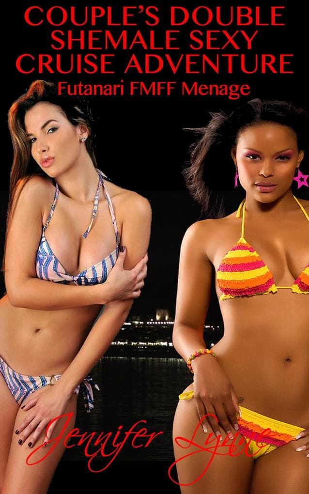 Couple's Double Shemale Sexy Cruise Adventure: Futanari FMFF Ménage (The Shemale Series)