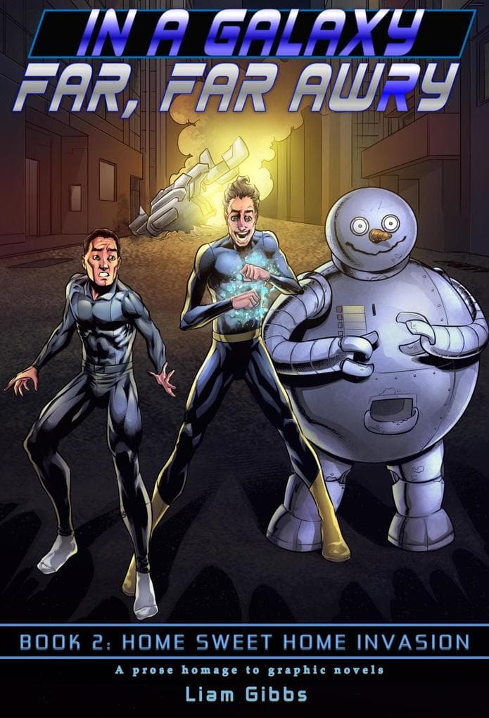 Home Sweet Home Invasion (In a Galaxy Far, Far AwRy, #2)