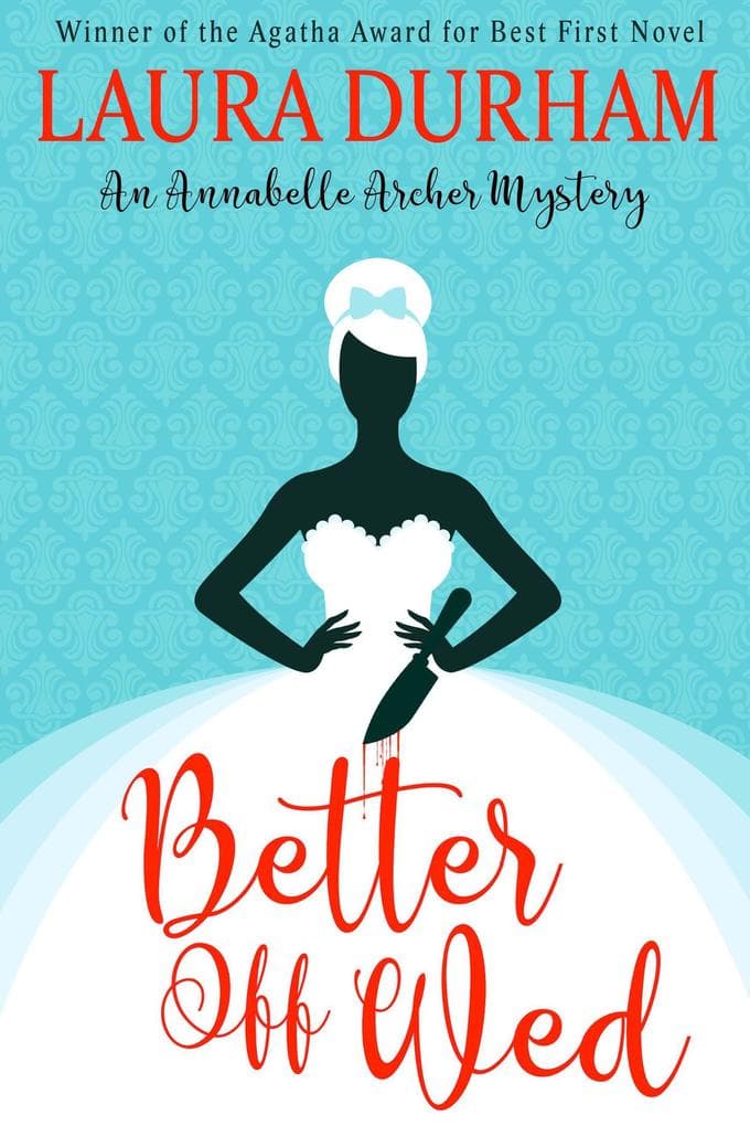 Better Off Wed (Annabelle Archer Wedding Planner Mystery, #1)