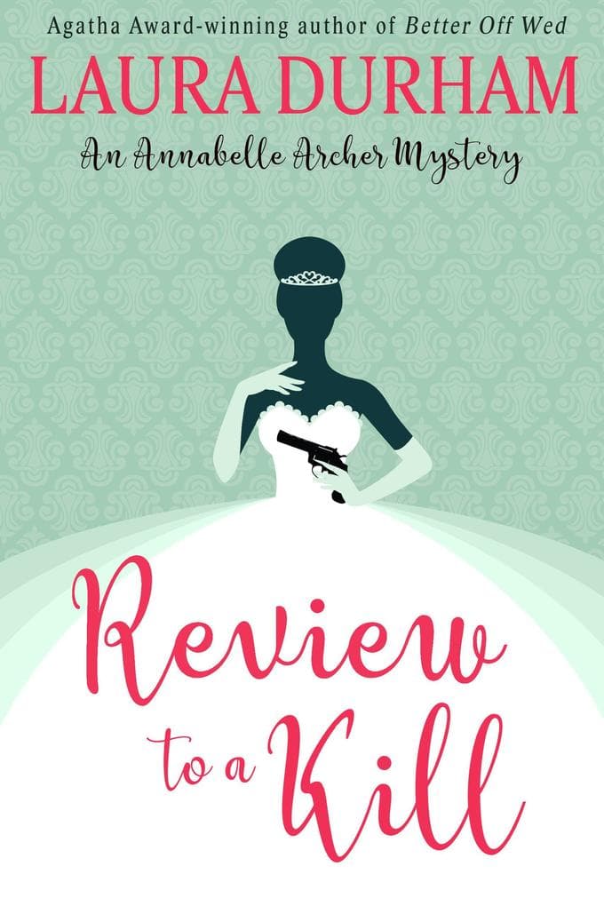 Review to a Kill (Annabelle Archer Wedding Planner Mystery, #3)