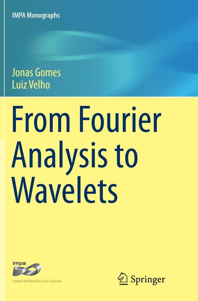 From Fourier Analysis to Wavelets