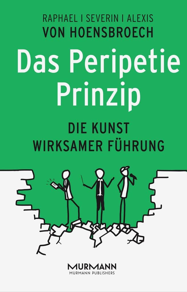 Das Peripetie-Prinzip: Die Kunst wirksamer Führung