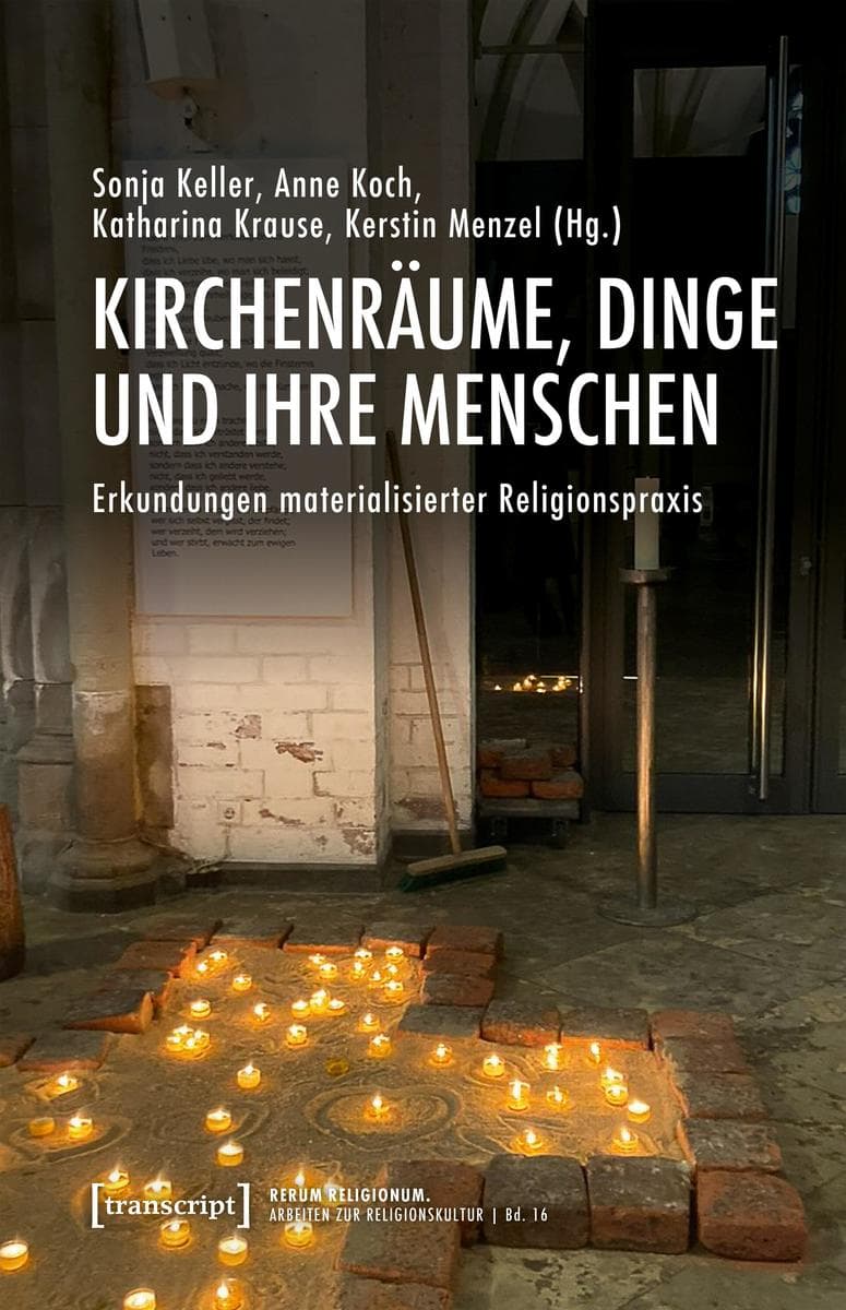 Kirchenräume, Dinge und ihre Menschen