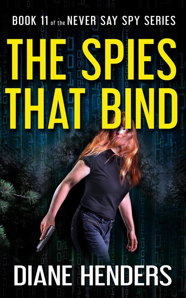 The Spies That Bind (Never Say Spy, #11)