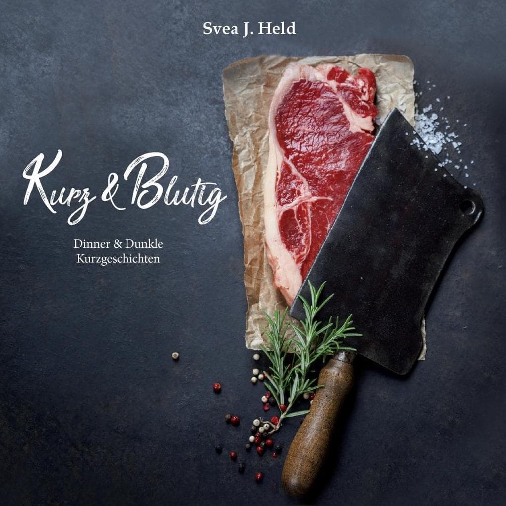Kurz & Blutig: Dinner & Dunkle Kurzgeschichten