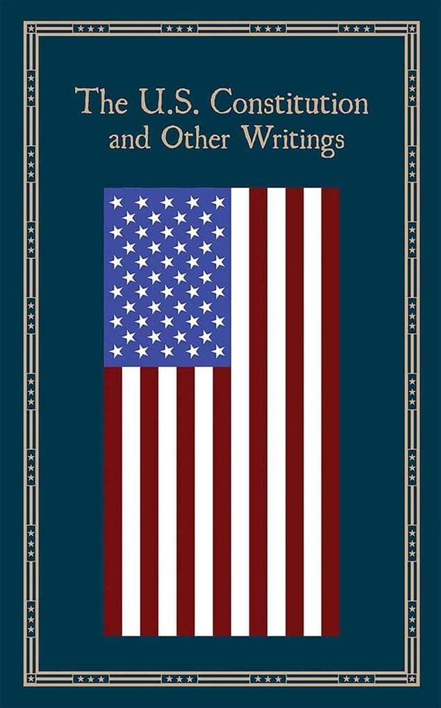 The U.S. Constitution and Other Writings (Deluxe Leatherbound Edition)
