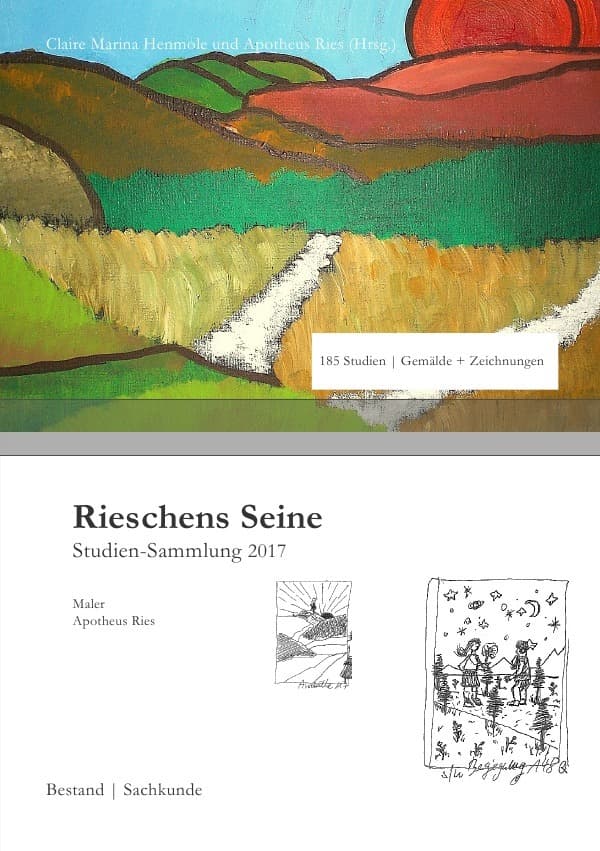 Rieschen's Seine: Studien-Sammlung 2017 - Malerausgabe