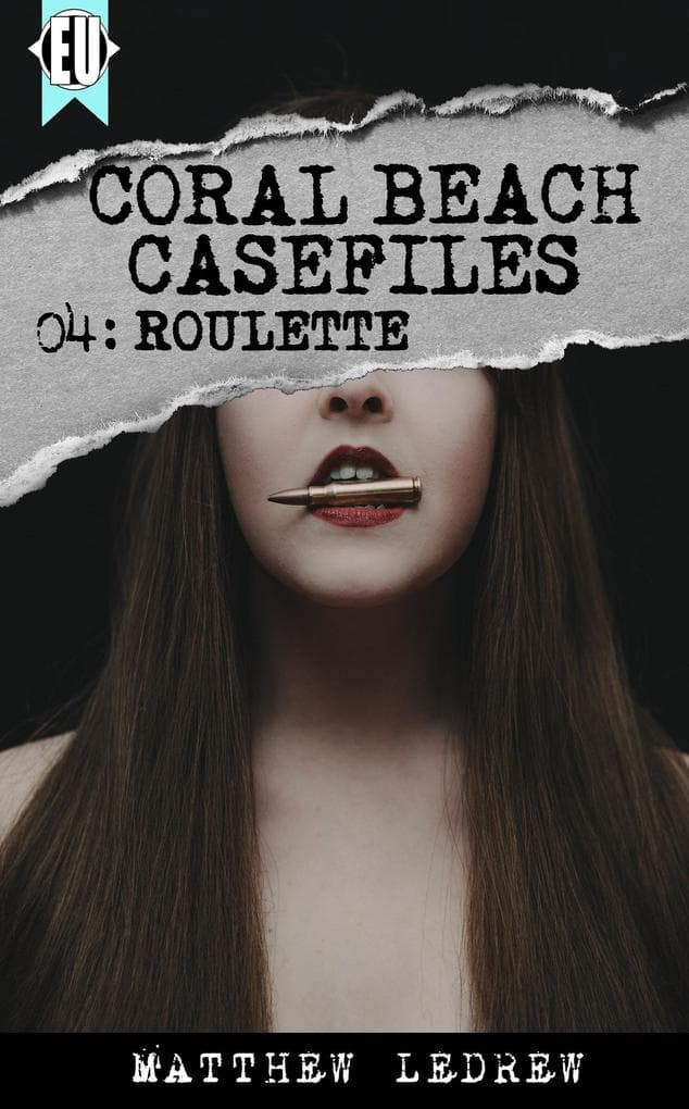 Roulette (Coral Beach Casefiles, #4)