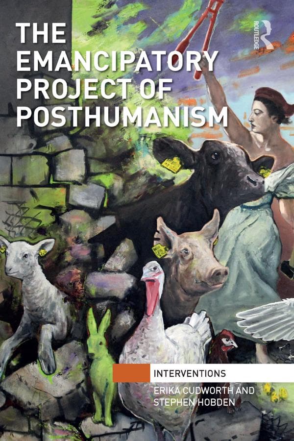 The Emancipatory Project of Posthumanism