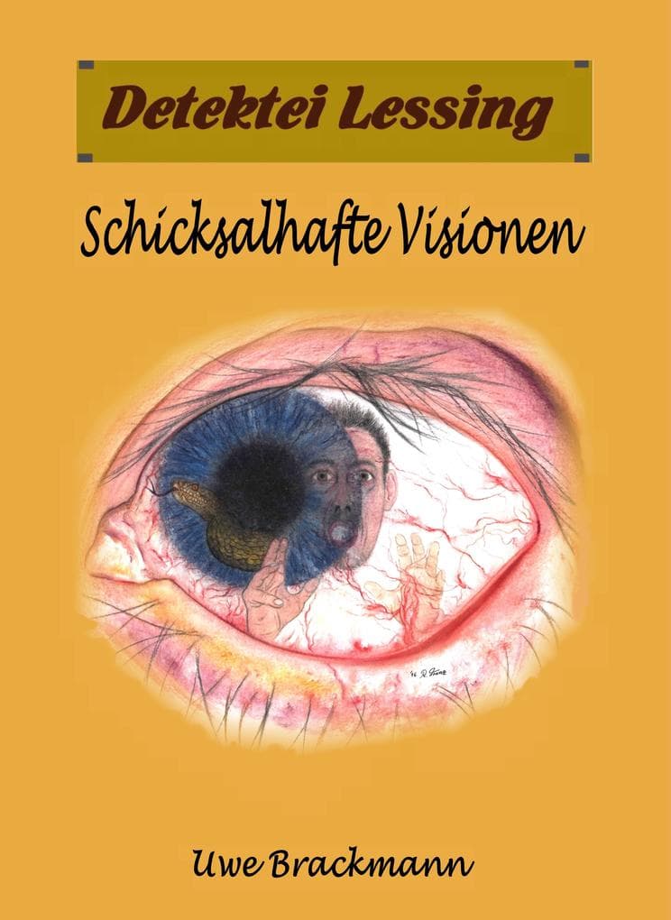 Schicksalhafte Visionen. Detektei Lessing Kriminalserie, Band 27. Spannender Detektiv und Kriminalroman über Verbrechen, Mord, Intrigen und Verrat.
