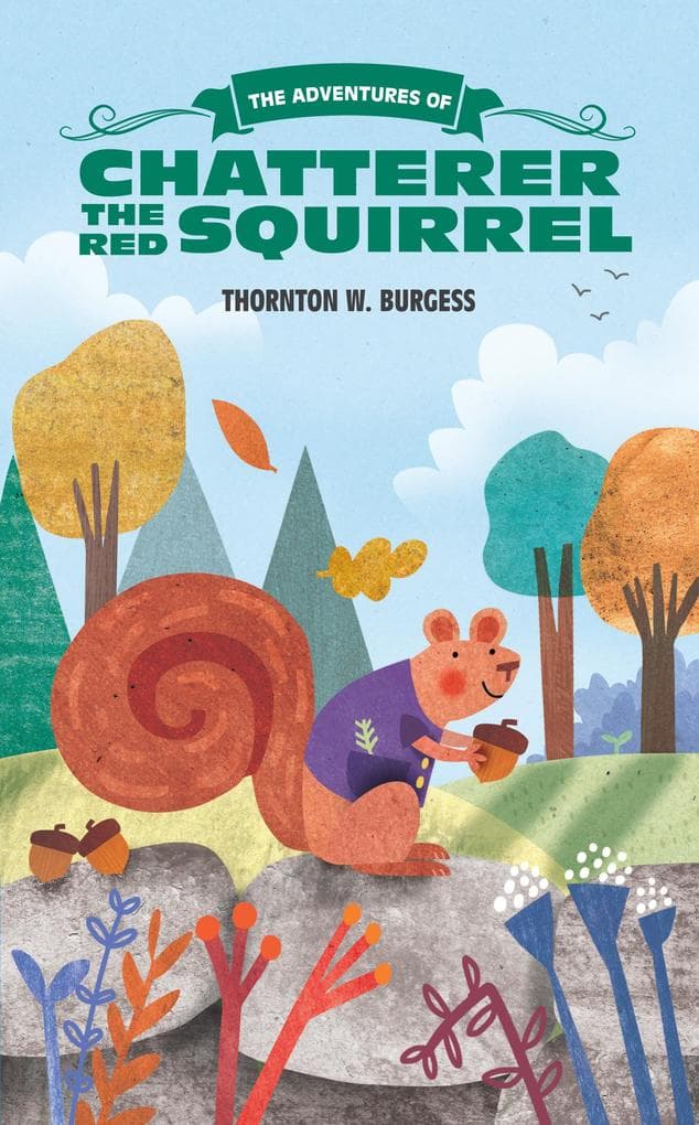 Adventures of Chatterer the Red Squirrel