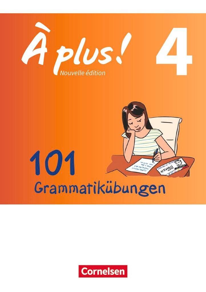 À plus ! - Nouvelle édition Band 4 - Zu allen Ausgaben - 101 Grammatikübungen