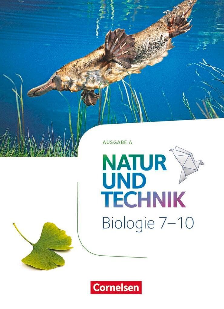 Natur und Technik - Biologie 7.-10. Schuljahr - Neubearbeitung - Ausgabe A - Schülerbuch