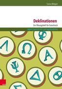 Deklinationen: Ein Übungsheft für Griechisch