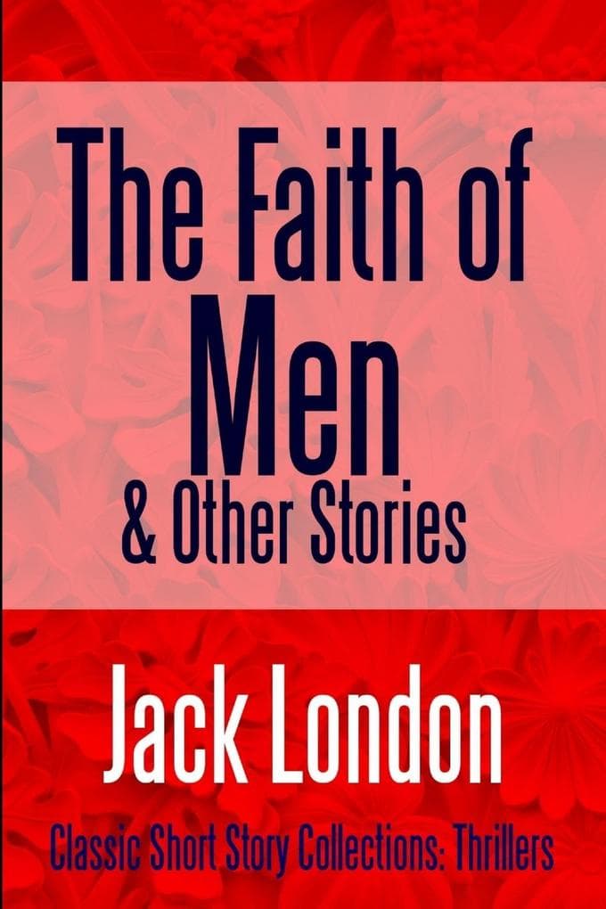The Faith of Men & Other Stories