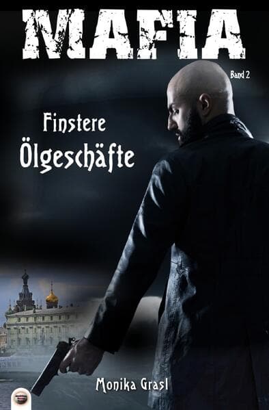 Mafia: Finstere Ölgeschäfte