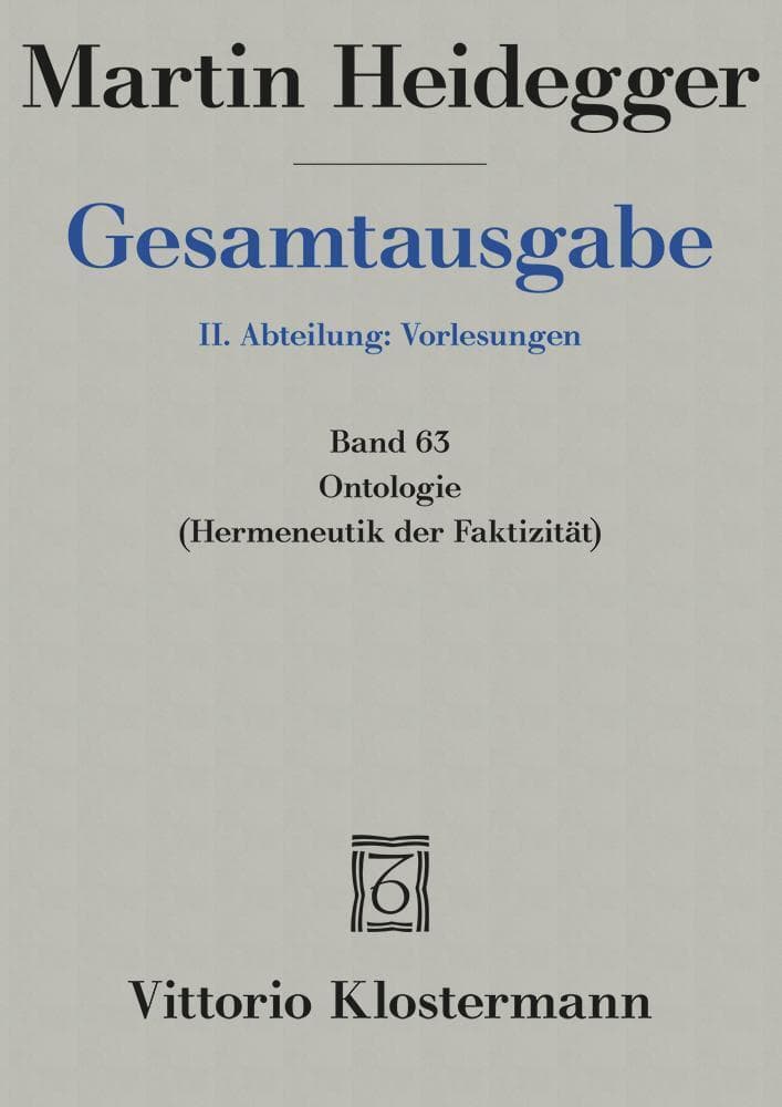 Gesamtausgabe. 4 Abteilungen / Ontologie. Hermeneutik der Faktizität