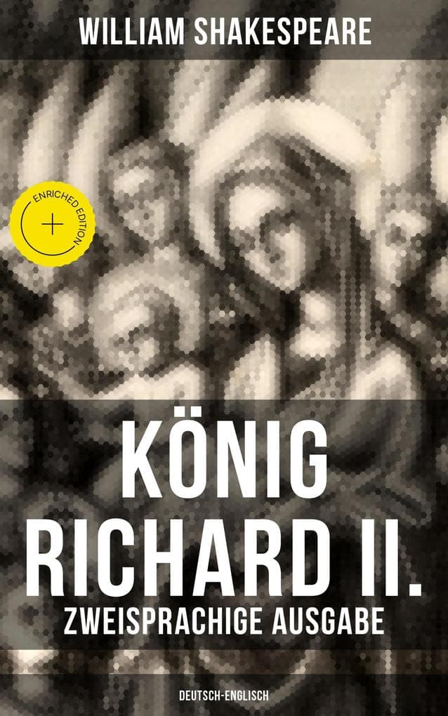 König Richard II. (Zweisprachige Ausgabe: Deutsch-Englisch)