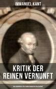 Kritik der reinen Vernunft - Der Grundriss für Transzendentalphilosophie