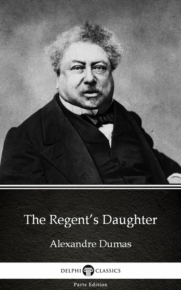 The Regent's Daughter by Alexandre Dumas (Illustrated)