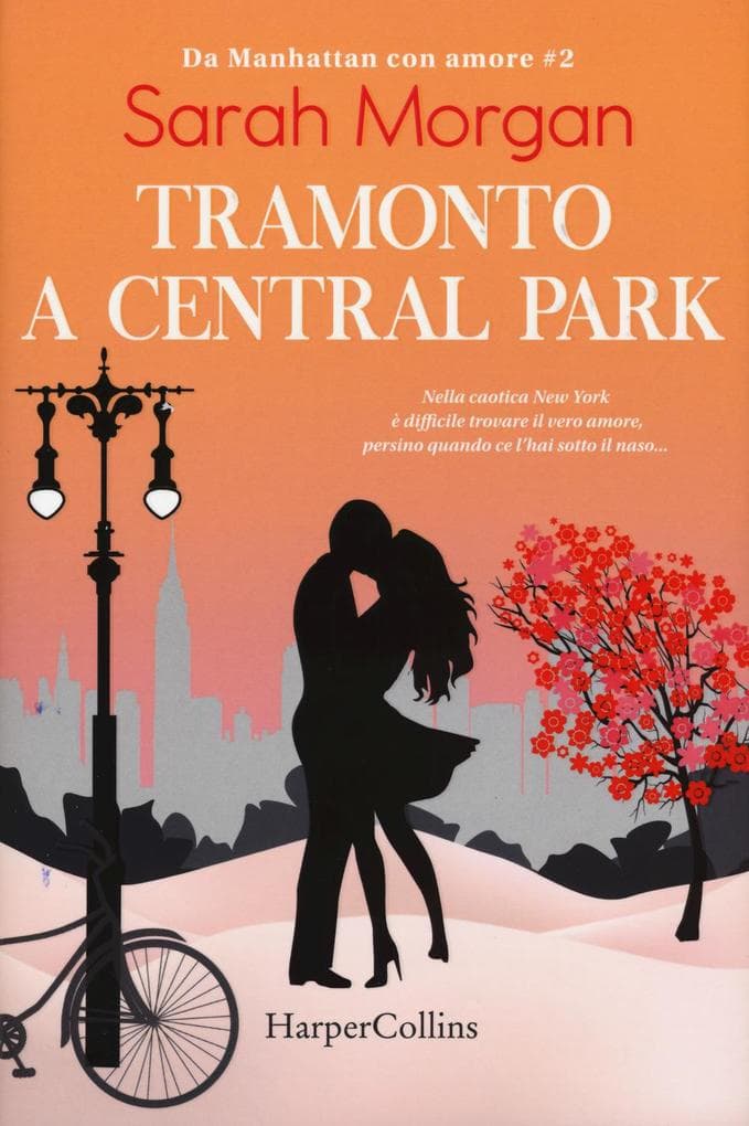 Morgan, S: Tramonto a Central Park. Da Manhattan con amore