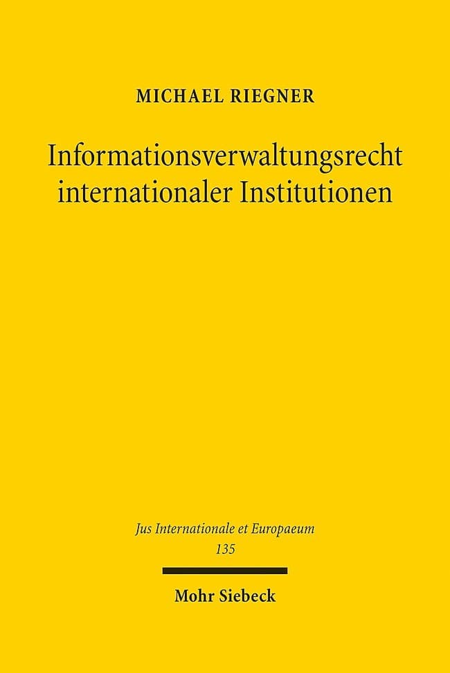 Informationsverwaltungsrecht internationaler Institutionen