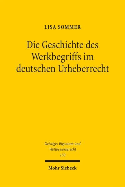 Die Geschichte des Werkbegriffs im deutschen Urheberrecht