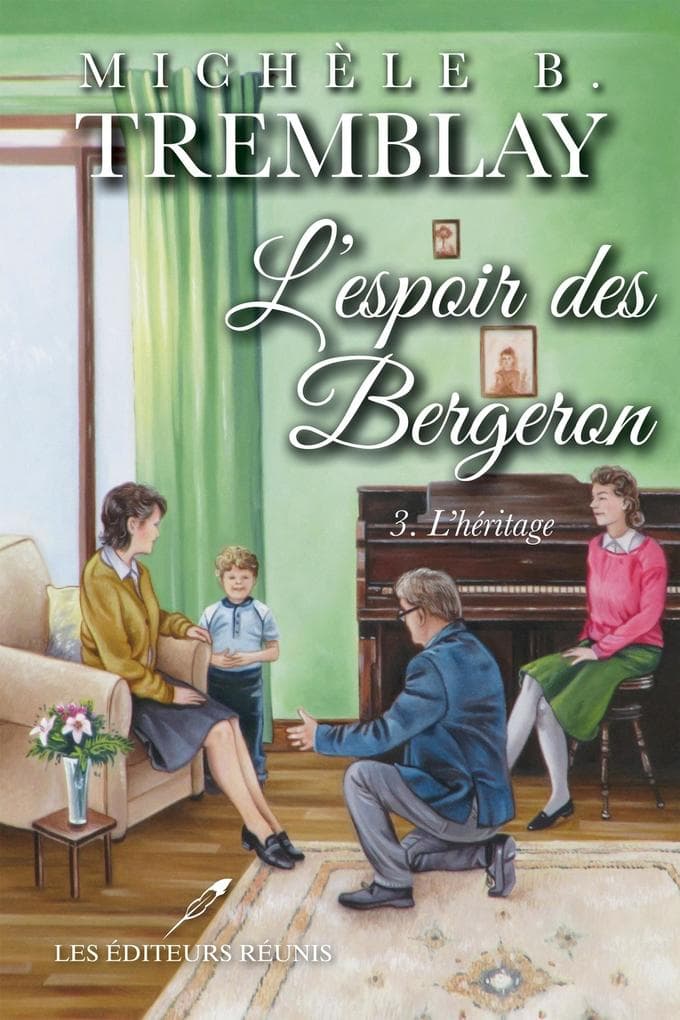 L'espoir des Bergeron 03 : L'heritage