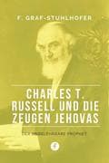 Charles T. Russell und die Zeugen Jehovas