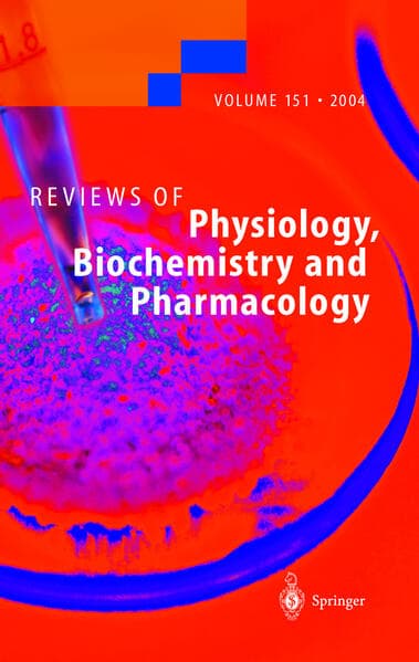 Reviews of Physiology, Biochemistry and Pharmacology.Vol.151