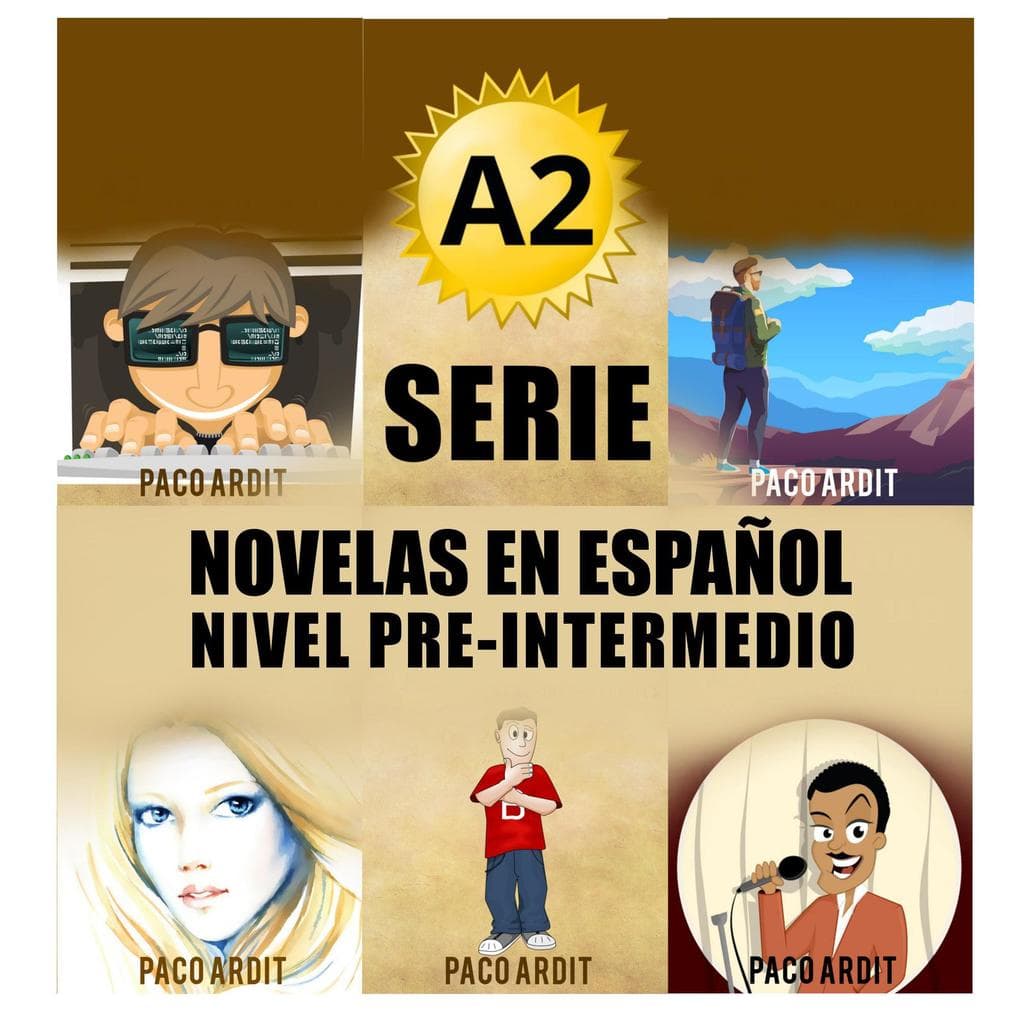 A2 - Serie Novelas en Español Nivel Pre-Intermedio (Spanish Novels Bundles, #2)