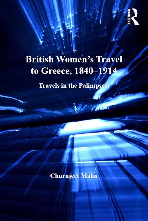 British Women's Travel to Greece, 1840-1914