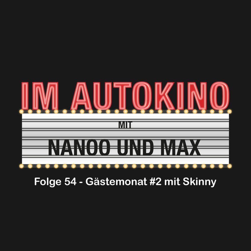 Im Autokino, Folge 54: Gästemonat #2 mit Skinny
