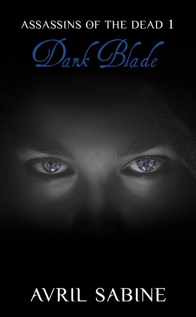 Dark Blade (Assassins Of The Dead, #1)