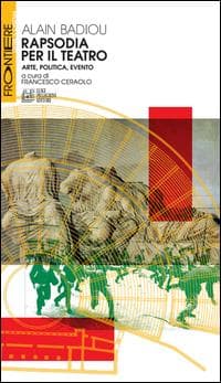 Rapsodia per il teatro. Arte, politica, evento