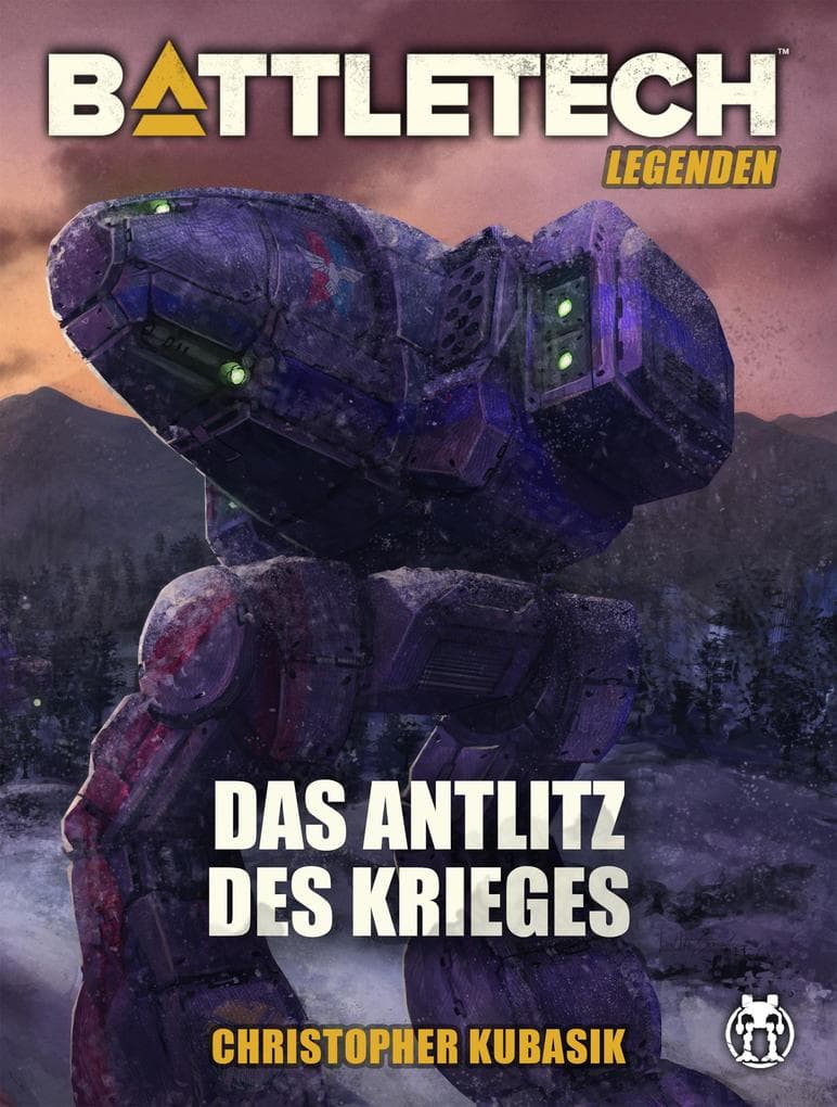 BattleTech Legenden 18 - Das Antlitz des Krieges