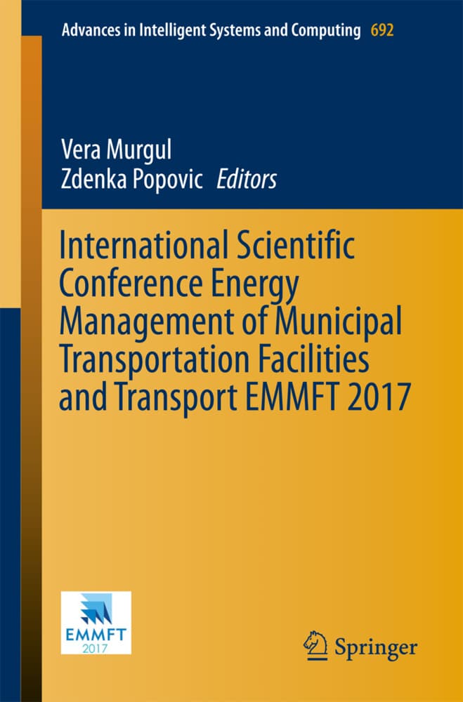 International Scientific Conference Energy Management of Municipal Transportation Facilities and Transport EMMFT 2017, m. 2 Buch