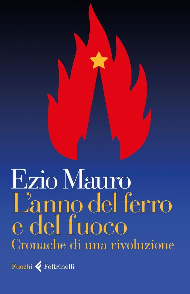 L' anno del ferro e del fuoco. Cronache di una rivoluzione