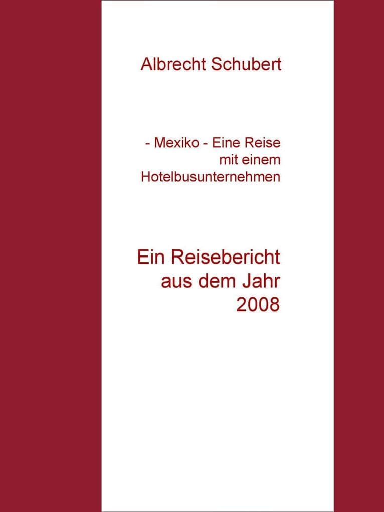 - Mexiko - Eine Reise mit einem Hotelbusunternehmen
