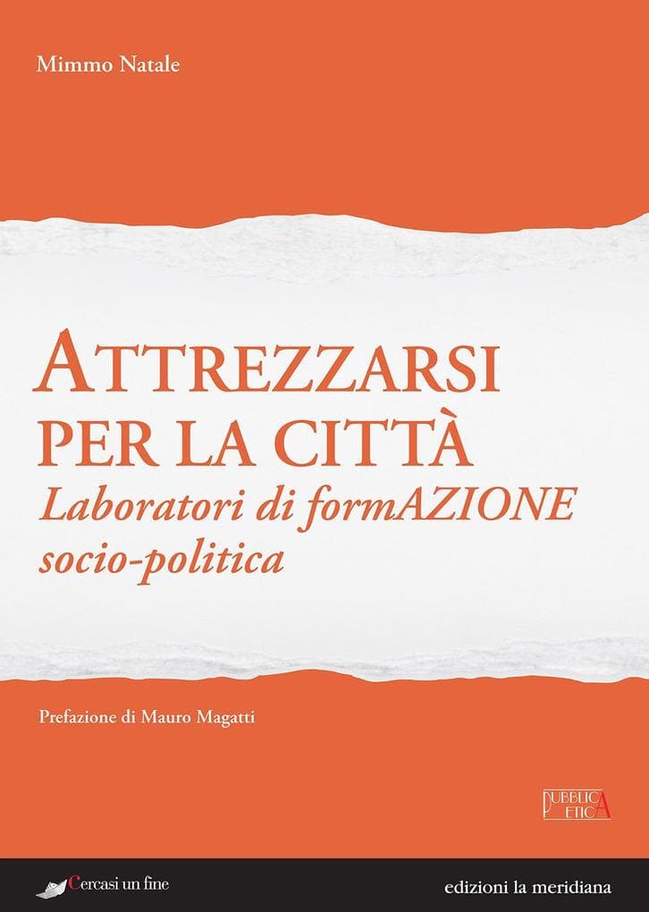 Attrezzarsi per la città. Laboratori di formazione socio-politica