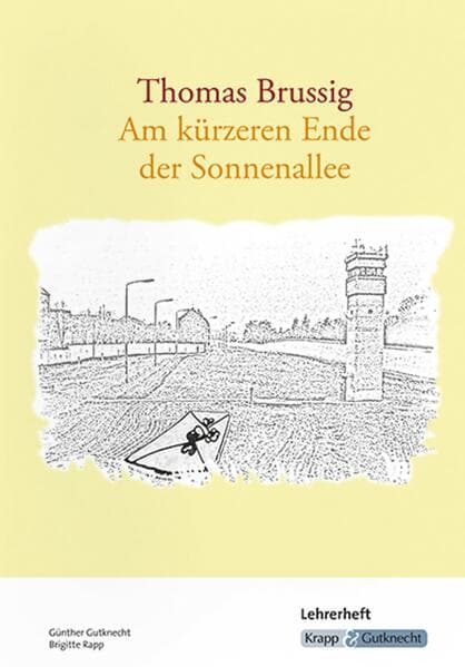 Am kürzeren Ende der Sonnenallee - Thomas Brussig - Lehrerheft