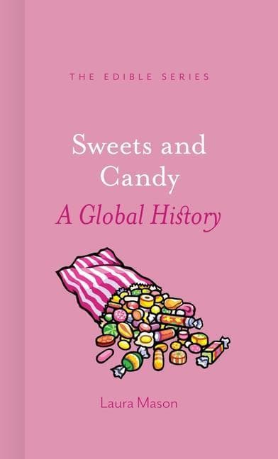Sweets and Candy: A Global History